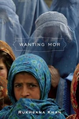 Wanting Mor Hardcover Rukhsana Khan