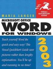 Microsoft Office Word 2003 for Windows: Visual QuickStart Guide by Langer, Maria