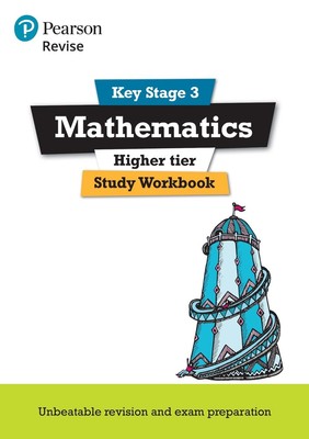Pearson REVISE Key Stage 3 Maths (Higher) Study Workbook for preparing for GCSEs