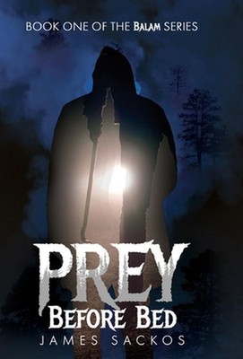 Prey Before Bed by James Sackos Hardcover Book