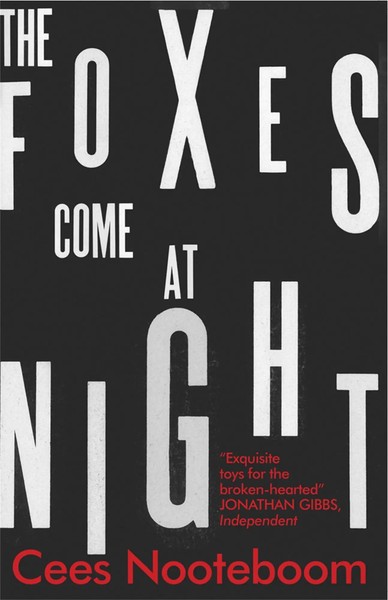 The Foxes Come At Night | Cees Nooteboom | Englisch | Taschenbuch | 2013-image