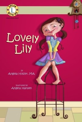SPEAK WITH ME SERIES: LOVELY LILY (L SOUND) By Angela Holzer & Good Sound VG
