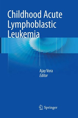Childhood Acute Lymphoblastic Leukemia Ajay Vora Taschenbuch ix Englisch 2018