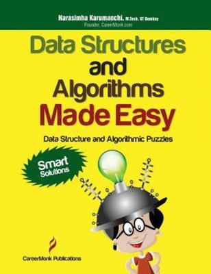 Data Structures and Algorithms Made Easy: Data Structure and Algorithmic...