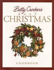 Betty Crocker's Best Christmas Cookbook by Betty Crocker