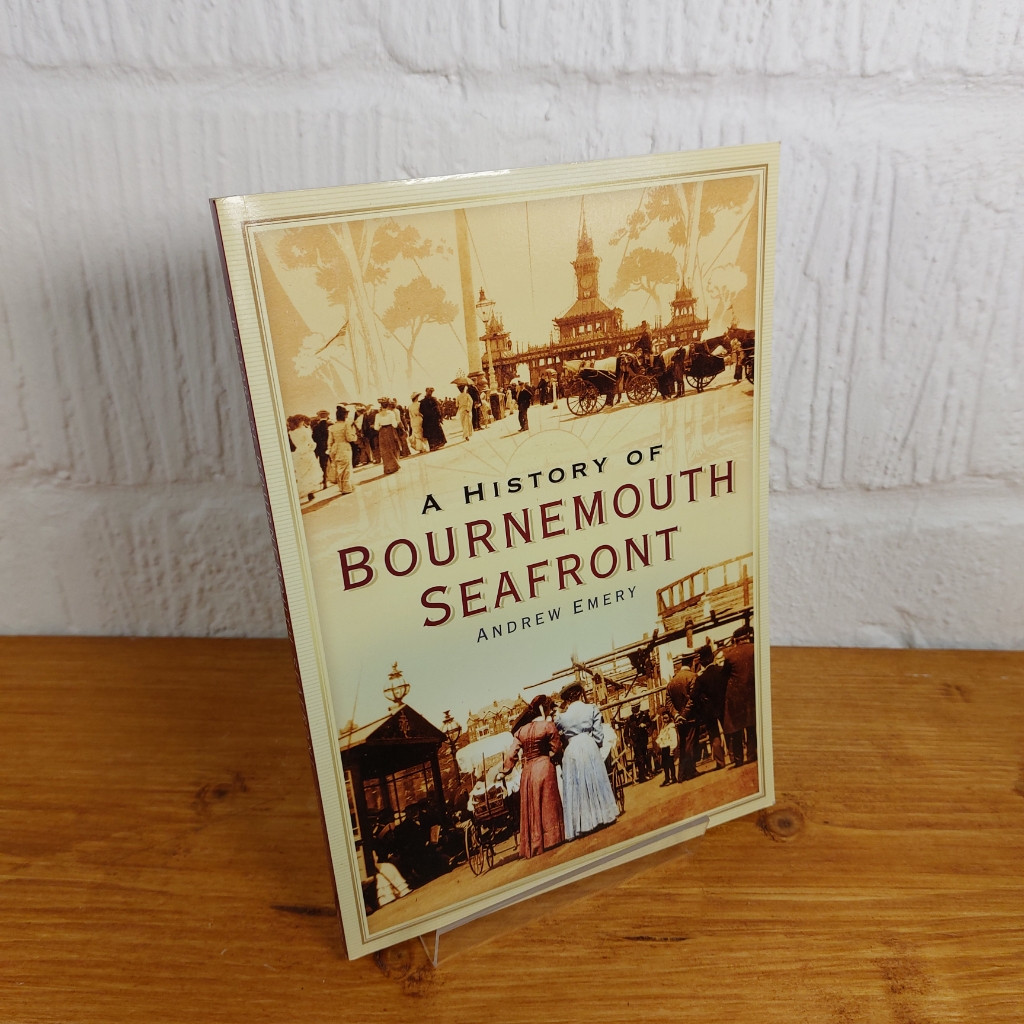 A History of Bournemouth Seafront by Andrew Emery (Paperback, 2008)