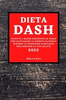 Mila Gava | Dieta Dash 2022 | Taschenbuch | Italienisch (2022) | Mila Gava