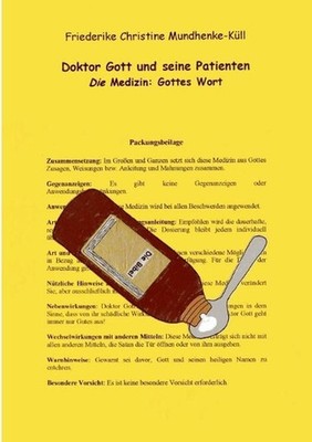 Doktor Gott und seine Patienten: Die Medizin: Gottes Wort by Friederike Christin