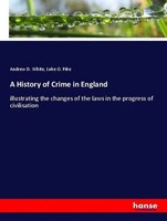 Andrew D. White (U. A.) | A History Of Crime In England | Taschenbuch | Englisch