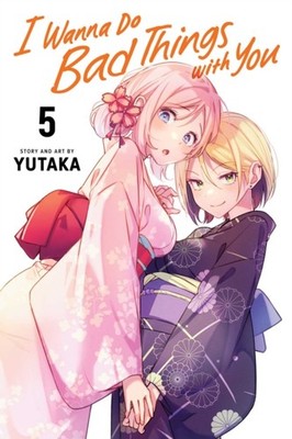 I WANNA DO BAD THINGS WITH YOU VOL 5 by YUTAKA Paperback Self Help Business