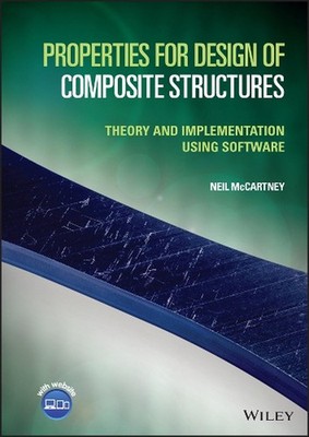 Properties for Design of Composite Structures: Theory and Implementation Using S