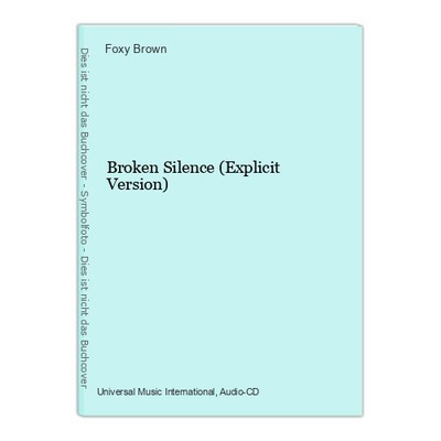 Broken Silence (Explicit Version) Foxy Brown: