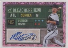 2019 Panini Donruss Bleachers Inc Pink Firework Mike Soroka #BI-MS Auto rp9