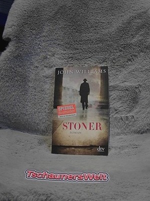 Stoner : Roman. John Williams. Aus dem Amerikan. von Bernhard Robben / dtv ; 143