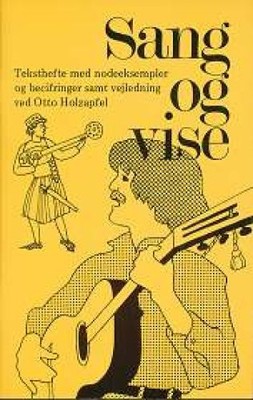 Sang og vise , Tekshefte med nodeeksempler og becifringer samt vejledning ved Ot