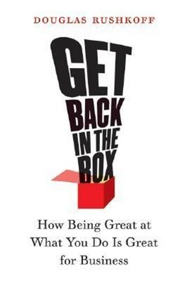 Get Back in the Box : How Being Great at What You Do Is Great for