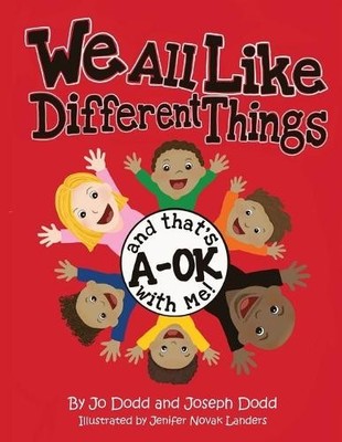 Jo Dodd Joseph  We All Like Different Things and That's A-OK With (Taschenbuch)
