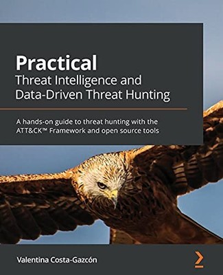 Practical Threat Intelligence and D..., Costa-Gazcón, V