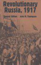 Revolutionary Russia, 1917 by John M. Thompson