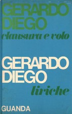Clausura e volo - Gerardo Diego ( Ugo Guanda Editore) [1970]