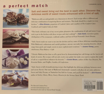 Salty Sweets : Delectable Desserts and Tempting Treats with a Sublime Kiss of...