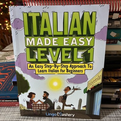 Italian Made Easy Level 1 : An Easy Step-By-Step Approach to Learn Italian...