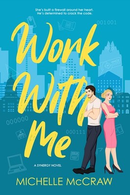 Michelle McCraw Work with Me (Taschenbuch) Synergy