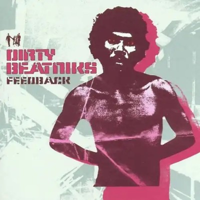 Dirty Beatniks - Feedback