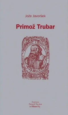 Primoz Trubar | Joze Javorsek | Deutsch | Buch | Edition Primoz Trubar | 2011