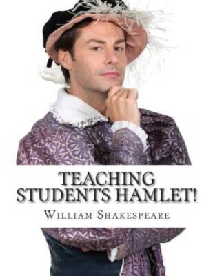 Teaching Students Hamlet: A Teachers Guide to Shakespeares Play (Inclu - GOOD