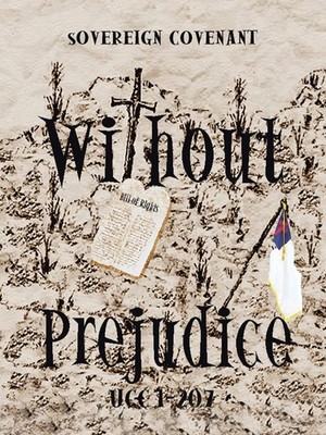 ''Without Prejudice'' UCC 1-207: Sovereign Covenant