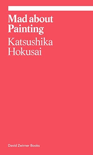 Mad about Painting: Hokusai (Ekphrasis) - Hokusai, Katsushika