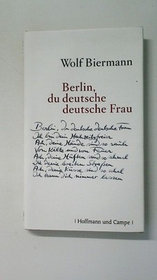 102007 Wolf Biermann BERLIN, DU DEUTSCHE DEUTSCHE FRAU Gedichte HC