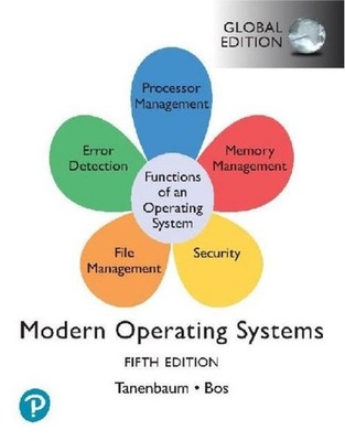 Modern Operating Systems, Global Edition, Andrew Tanenbaum
