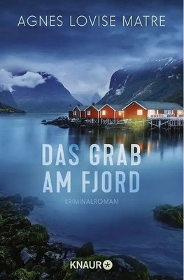 Das Grab am Fjord (Morde von Øystese Bd 2) v. Agnes Lovise Matre  Guter Zustand 