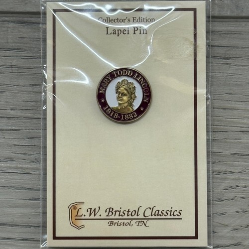 L.W. Bristol Classics Mary Todd Lincoln Collector's Edition Lapel Pin