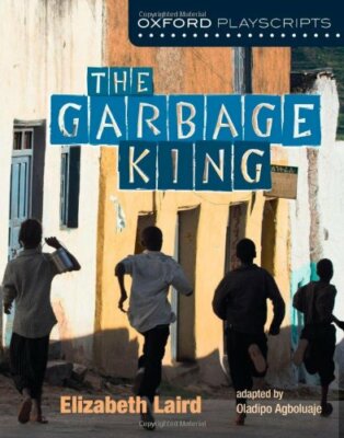 Oxford Playscripts: The Garbage King (New Oxfor, Laird, Agboluaje..