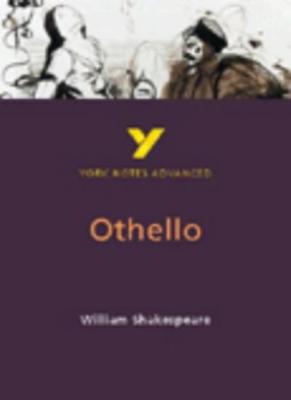 York Notes on Shakespeare's ''Othello'' (York Notes Advanced),Rebecca Warren