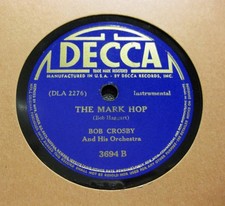 BOB CROSBY The Mark Hop / Burnin' The Candle At Both Ends DECCA 3694 (114)
