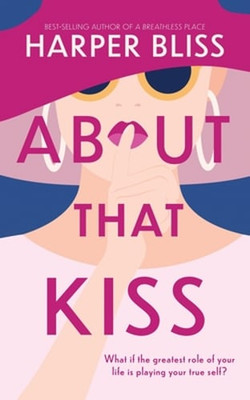 About That Kiss by Harper Bliss: Used