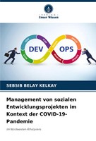 Management Von Sozialen Entwicklungsprojekten Im Kontext Der Covid-19-Pandemie