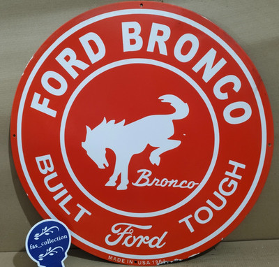 Ford Bronco porcelain Enamel Sign  30 x 30 Inches 1 Sided