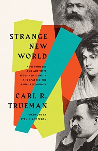 Strange New World: How Thinkers and Activists Redefined Identity and Sparked the Sexual Revolution - Image 5