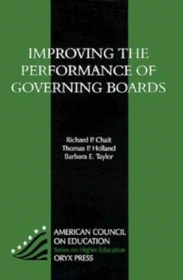 Improving the Performance of Governing Boards (ACEPraeger Series on High - GOOD