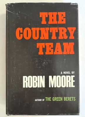 The Country Team by Robin Moore. 1st Ed., 2nd Printing Before Publication.