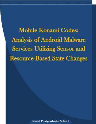 Mobile Konami Codes: Analysis of Android Malware Services Utilizing ...