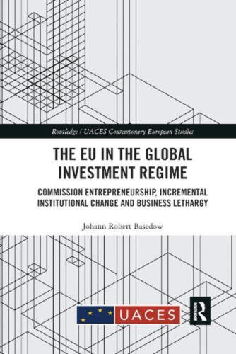 The EU in the Global Investment Regime: Commission Entrepreneurship, Incremental - Afbeelding 1 van 1