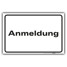 Anmeldung - Schild - 30x20 cm Hinweisschild - Infoschild Wegweiser