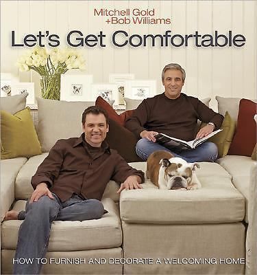 Let's Get Comfortable: How to Furnish and Decorate a Welcoming Home, Gold, Mitch