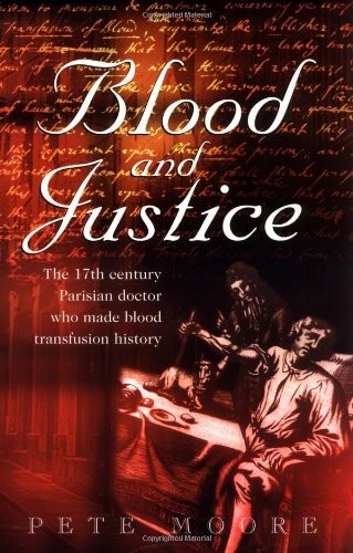 Blood and Justice: The 17th Century Parisian Doctor Who Made Blo